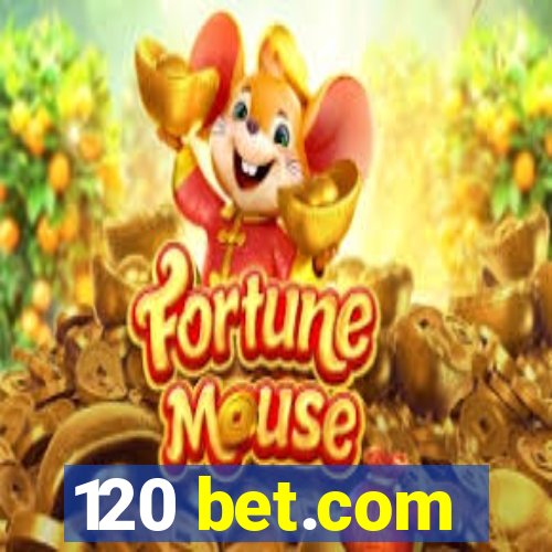 120 bet.com